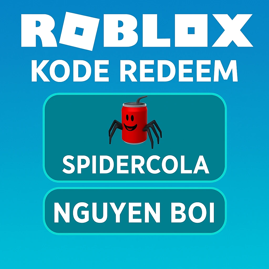 Kode Redeem Roblox 2025: Klaim Nguyen Boi & Spider Cola